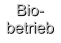 Bio- betrieb
