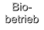Bio- betrieb