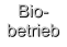 Bio- betrieb