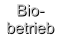 Bio- betrieb